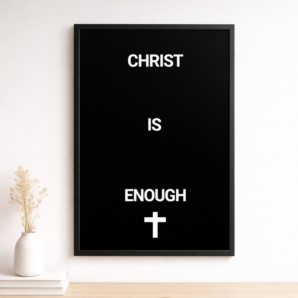 Christ Is Enough – Minimalist Christian Wall Art | Faith Digital Download Poster